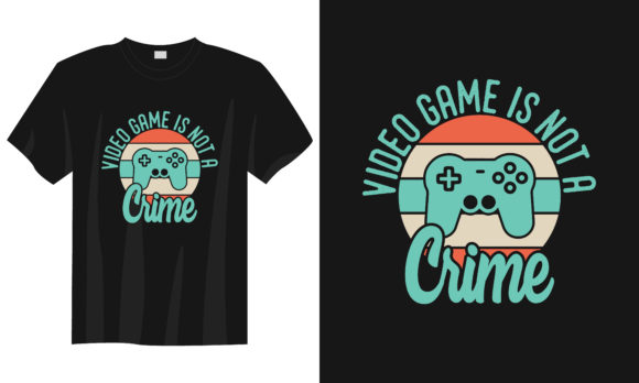 Beyond the Screen: The Creative Power of Gaming T-shirt Design, Video Game is Not