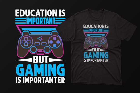 Finding Your Style: Balancing Passion and Practicality with the Education is Important but Gaming Tshirt