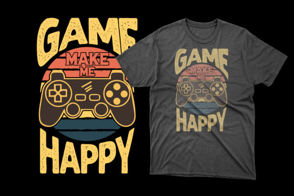 Game Make Me Happy Gaming T-Shirt Design: A Creator's Toolkit
