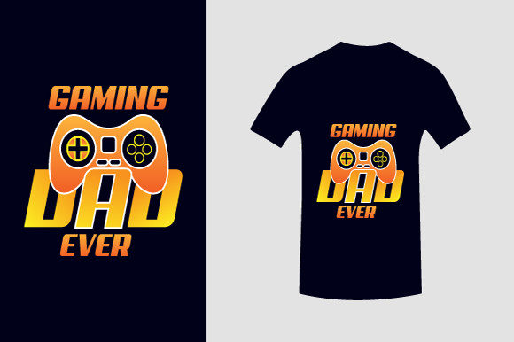 Gaming Dad Ever: The Ultimate Father's Day T-Shirt Design