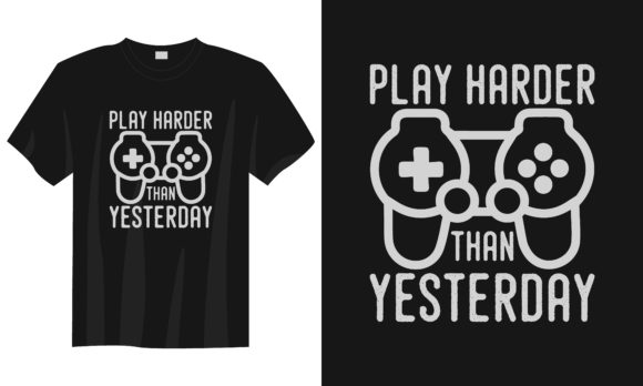 Unleash Your Gaming Spirit with Play Harder Than T-Shirt Design